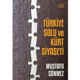 Türkiye Solu ve Kürt Siyaseti - Mustafa Sönmez