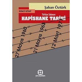 TÜRKİYE SOLUNUN HAPISHANE TARIHI 2 - ŞABAN ÖZTÜRK