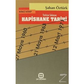 TÜRKİYE SOLUNUN HAPISHANE TARIHI 2 - ŞABAN ÖZTÜRK