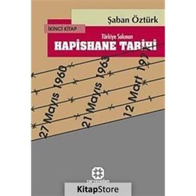 TÜRKİYE SOLUNUN HAPISHANE TARIHI 2 - ŞABAN ÖZTÜRK