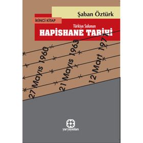 TÜRKİYE SOLUNUN HAPISHANE TARIHI 2 - ŞABAN ÖZTÜRK