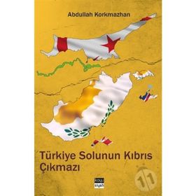 Türkiye Solunun Kıbrıs Çıkmazı - Abdullah Korkmazhan