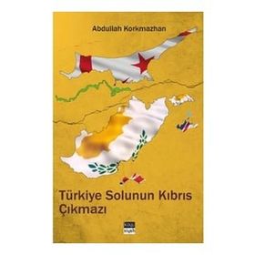 Türkiye Solunun Kıbrıs Çıkmazı - Abdullah Korkmazhan