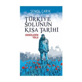 Türkiye Solunun Kısa Tarihi - Şenol Çarık