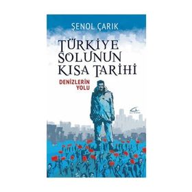 Türkiye Solunun Kısa Tarihi - Şenol Çarık