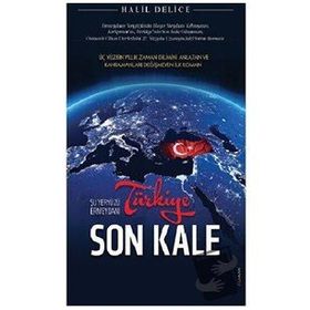 Türkiye Son Kale - Halil Delice