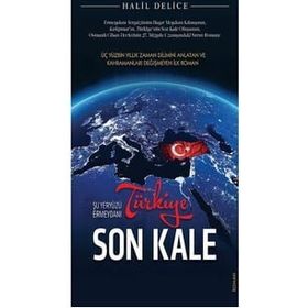 Türkiye Son Kale - Halil Delice