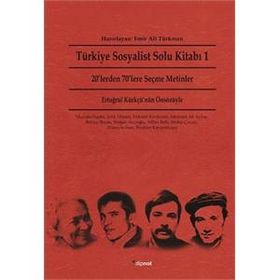 TÜRKIYE SOSYALIST SOLU KITABI 1 20LERDEN 70LERE SEÇME METINLER - EMIR ALI TÜRKMEN