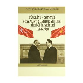 Türkiye - Sovyet Sosyalist Cumhuriyetleri Birliği İlişkileri - 1960-1980 - Musa Qasımlı