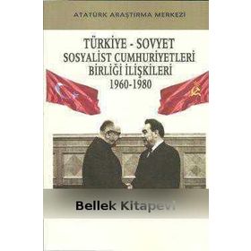 Türkiye - Sovyet Sosyalist Cumhuriyetleri Birliği İlişkileri - 1960-1980 - Musa Qasımlı