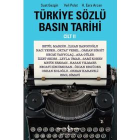 Türkiye Sözlü Basın Tarihi - Cilt 2 İş Bankası Kültür Yayınları