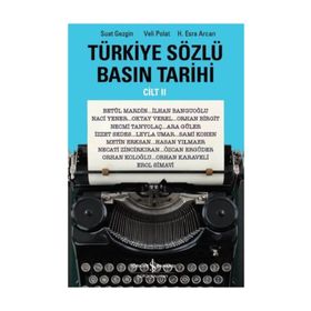 Türkiye Sözlü Basın Tarihi - Cilt 2 İş Bankası Kültür Yayınları