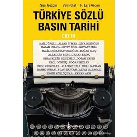 Türkiye Sözlü Basın Tarihi Cilt 3 İş Bankası Kültür Yayınları