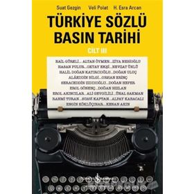 Türkiye Sözlü Basın Tarihi Cilt 3 İş Bankası Kültür Yayınları