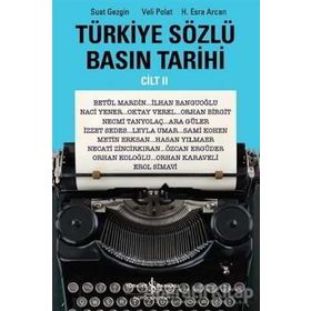 Türkiye Sözlü Basın Tarihi Cilt II İş Bankası Kültür Yayınları