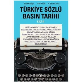 Türkiye Sözlü Basın Tarihi Cilt II İş Bankası Kültür Yayınları