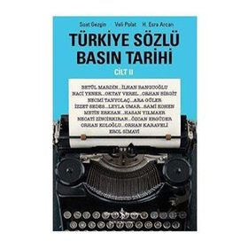 Türkiye Sözlü Basın Tarihi Cilt II İş Bankası Kültür Yayınları