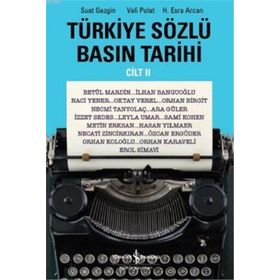 Türkiye Sözlü Basın Tarihi Cilt II İş Bankası Kültür Yayınları