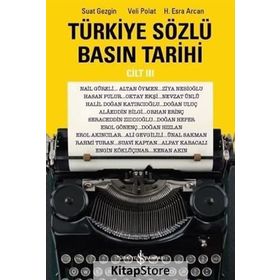 Türkiye Sözlü Basın Tarihi Cilt III - Veli Polat