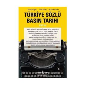 Türkiye Sözlü Basın Tarihi Cilt III - Veli Polat