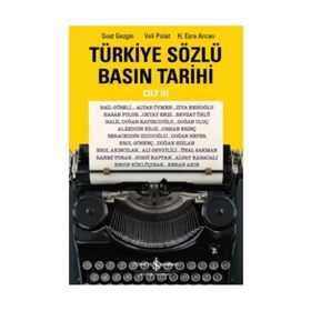 Türkiye Sözlü Basın Tarihi Cilt III - Veli Polat