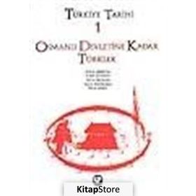 TÜRKİYE TARIHI 1 OSMANLI DEVLETINE KADAR TÜRKLER - SINA AKŞİN VD.
