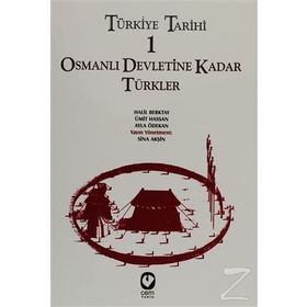 TÜRKİYE TARIHI 1 OSMANLI DEVLETINE KADAR TÜRKLER - SINA AKŞİN VD.