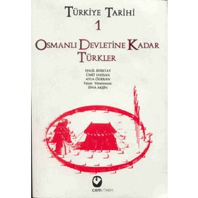 TÜRKİYE TARIHI 1 OSMANLI DEVLETINE KADAR TÜRKLER - SINA AKŞİN VD.