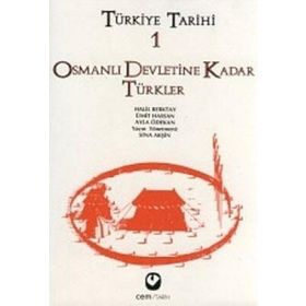 TÜRKİYE TARIHI 1 OSMANLI DEVLETINE KADAR TÜRKLER - SINA AKŞİN VD.