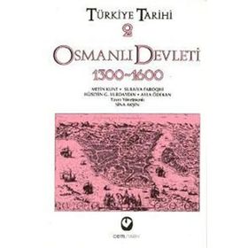 TÜRKİYE TARIHI 2 OSMANLI DEVLETI 1300-1600 - SINA AKŞİN VD.