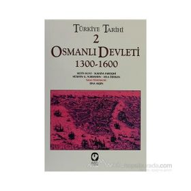 TÜRKİYE TARIHI 2 OSMANLI DEVLETI 1300-1600 - SINA AKŞİN VD.