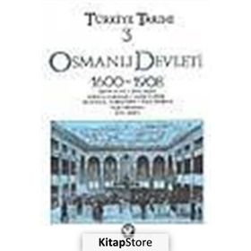 TÜRKİYE TARIHI 3 OSMANLI DEVLETI 1600-1908 - SINA AKŞİN VD.