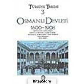 TÜRKİYE TARIHI 3 OSMANLI DEVLETI 1600-1908 - SINA AKŞİN VD.