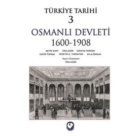 TÜRKİYE TARIHI 3 OSMANLI DEVLETI 1600-1908 - SINA AKŞİN VD.