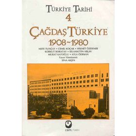 TÜRKİYE TARIHI 4 ÇAĞDAŞ TÜRKİYE 1908-1980 - SINA AKŞİN VD.