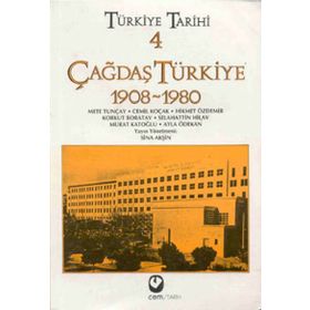 TÜRKİYE TARIHI 4 ÇAĞDAŞ TÜRKİYE 1908-1980 - SINA AKŞİN VD.