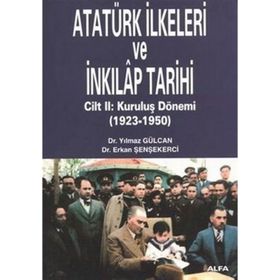 TÜRKİYE TARIHI - ATATÜRK İLKELERİ VE İNKILAP TARIHI CILT: 2 1923-1991 - ERAY YILMAZ