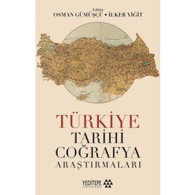 Türkiye Tarihi Coğrafya Araştırmaları - Yeditepe Akademi