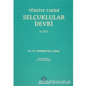 Türkiye Tarihi Selçuklular Devri 2. Cilt - Mükrimin Halil Yinanç