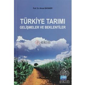 Türkiye Tarım Gelişmeler ve Beklentiler - ahmet bayaner