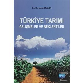 Türkiye Tarım Gelişmeler ve Beklentiler - ahmet bayaner