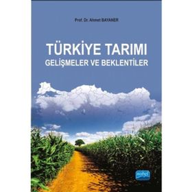 Türkiye Tarım Gelişmeler ve Beklentiler - ahmet bayaner