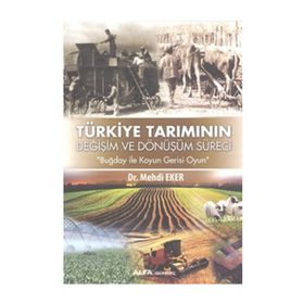 Türkiye Tarımının Değişim Dönüşüm Süreci - Mehdi Eker
