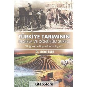 Türkiye Tarımının Değişim Dönüşüm Süreci - Mehdi Eker
