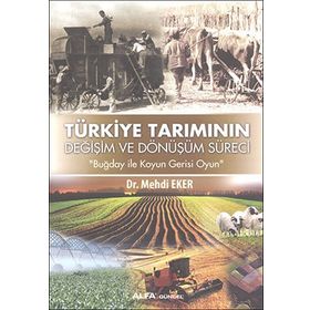 Türkiye Tarımının Değişim ve Dönüşüm Süreci Alfa Yayıncılık