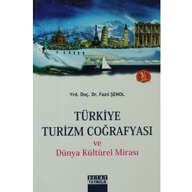 Türkiye Turizm Coğrafyası - Fazıl Şenol
