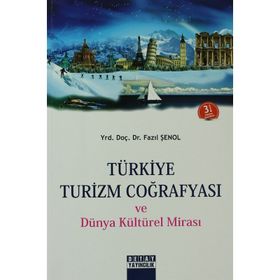 Türkiye Turizm Coğrafyası - Fazıl Şenol