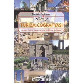 Türkiye Turizm Coğrafyası - Fazıl Şenol