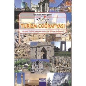Türkiye Turizm Coğrafyası - Fazıl Şenol