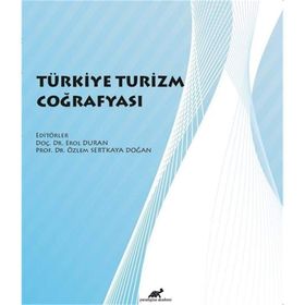 Türkiye Turizm Coğrafyası - Mehmet Gürdal